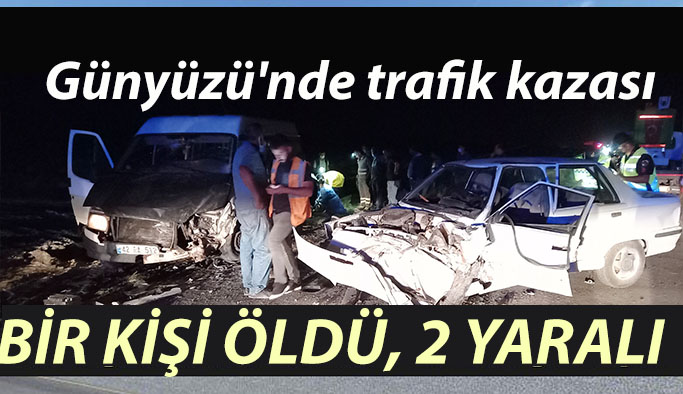 Günyüzü'nde trafik kazası: 1 ölü 2 yaralı