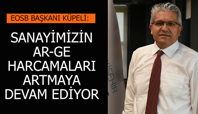 SANAYİMİZİN AR-GE HARCAMALARI ARTMAYA DEVAM EDİYOR