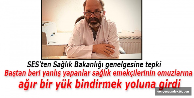 SES’ten Sağlık Bakanlığı genelgesine tepki