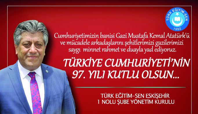 TÜRK EĞİTİM-SEN'İN CUMHURİYETİN 97'İNCİ YILI KUTLAMASI