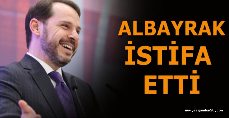 Berat Albayrak, Hazine ve Maliye Bakanlığı görevinden istifa etti!