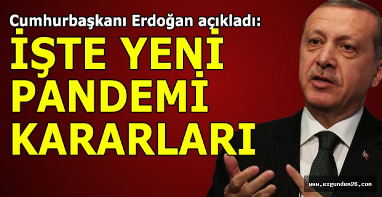 Cumhurbaşkanı Erdoğan: UYGULAMALARI AÇIKLADI