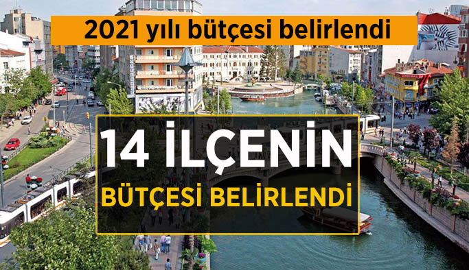 ESKİŞEHİR'İN 2021 YILI BÜTÇESİ BELİRLENDİ