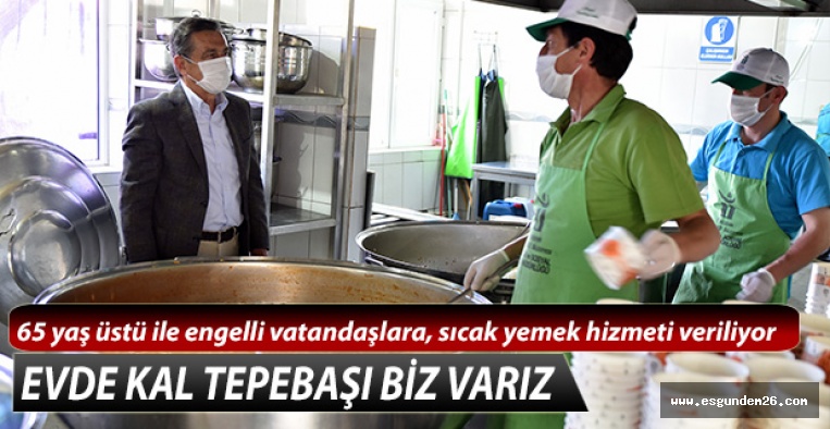 EVDE KAL TEPEBAŞI BİZ VARIZ