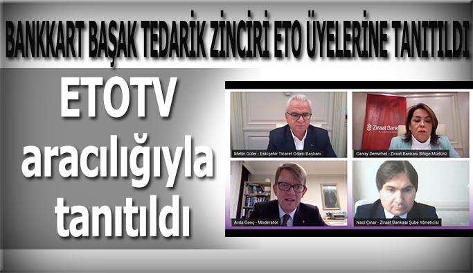 BANKKART BAŞAK TEDARİK ZİNCİRİ ETO ÜYELERİNE TANITILDI