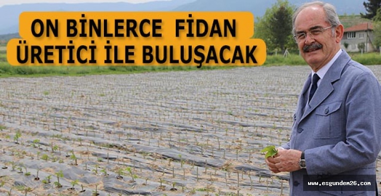 ON BİNLERCE  FİDAN  ÜRETİCİ İLE BULUŞACAK