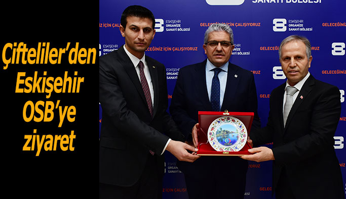 "ÇİFTELERİN DAHA DA GELİŞMESİ İÇİN İŞ BİRLİĞİNİ ARTTIRACAĞIZ"