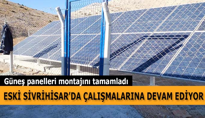 ESKİ SİVRİHİSAR’DA ÇALIŞMALARINA DEVAM EDİYOR