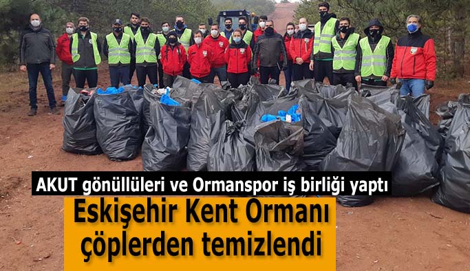 Eskişehir Kent Ormanı çöplerden temizlendi