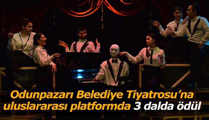 Odunpazarı Belediye Tiyatrosu’na uluslararası platformda 3 dalda ödül