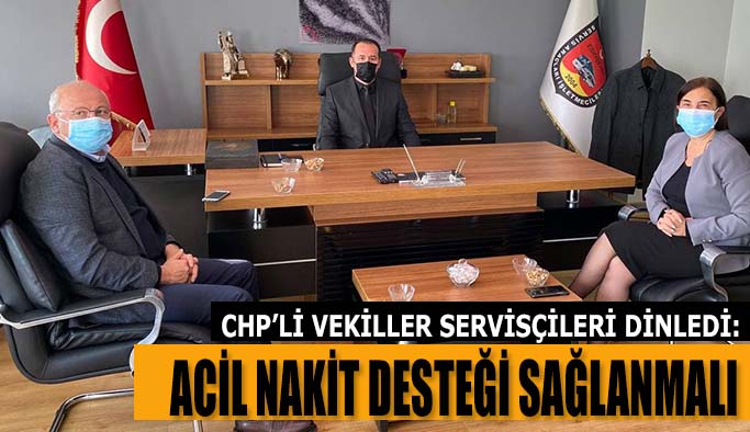 "SERVİSÇİLER İÇİN ACİL NAKİT DESTEĞİ SAĞLANMALI"