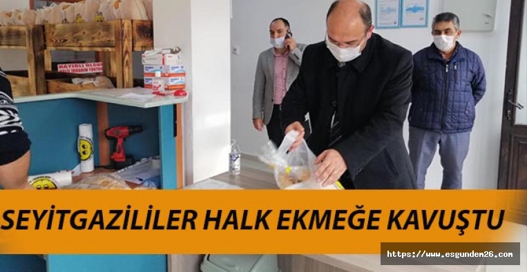 SEYİTGAZİLİLER HALK EKMEĞE KAVUŞTU