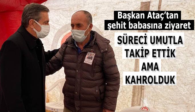 Başkan Ataç şehit ailesinin acısını paylaştı