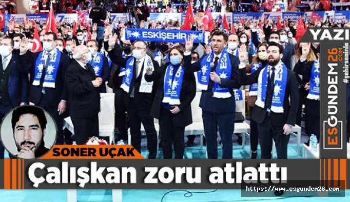 Çalışkan zoru atlattı