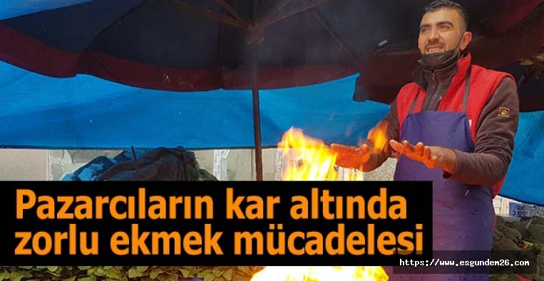 Pazarcıların kar altında zorlu ekmek mücadelesi