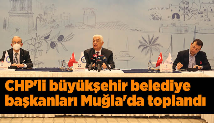 Başkanlar Muğla'da bir araya geldiler