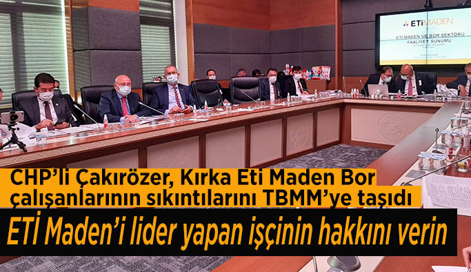 ‘Bor’da Dünya lideriyiz’ diyen ETİ Maden Genel Müdürü’ne Çakırözer'den tepki