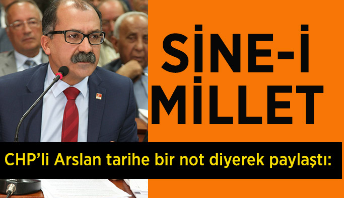 CHP’li Arslan: Sine-i millet ivedilikle değerlendirilmelidir