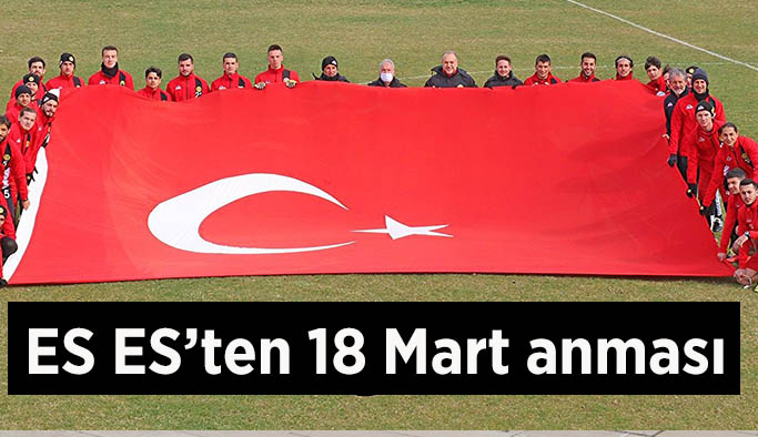 Eskişehirspor, 18 Mart’ı unutmadı