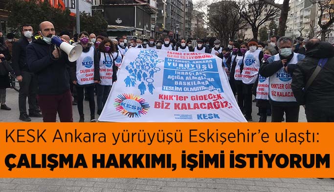 KESK Ankara yürüyüşü Eskişehir’e ulaştı:
