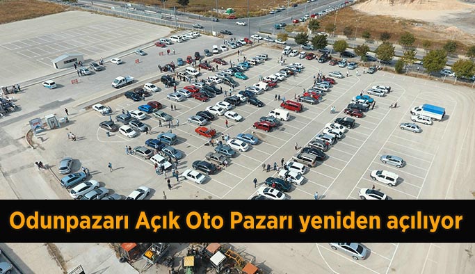 Odunpazarı Açık Oto Pazarı yeniden açılıyor