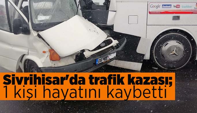 Sivrihisar'da trafik kazası: 1 ölü