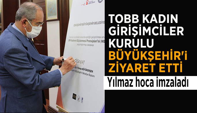 TOBB KADIN GİRİŞİMCİLER KURULU'NDAN BÜYÜKŞEHİR'E ZİYARET