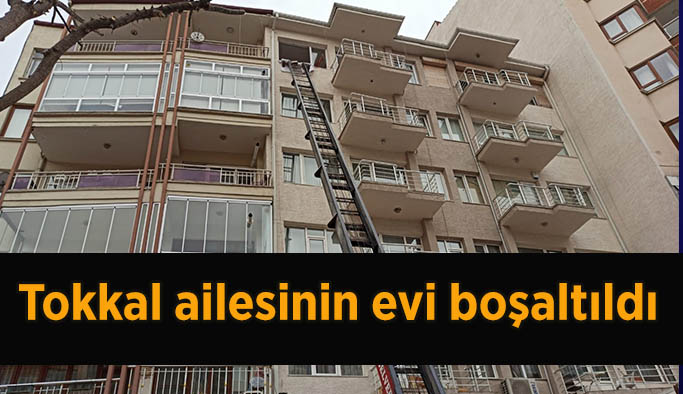 Tokkal ailesinin evi boşaltıldı