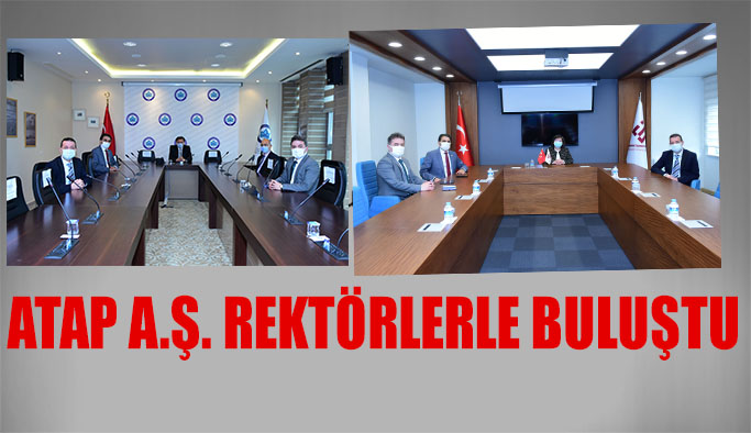 ATAP A.Ş. REKTÖRLERLE BULUŞTU