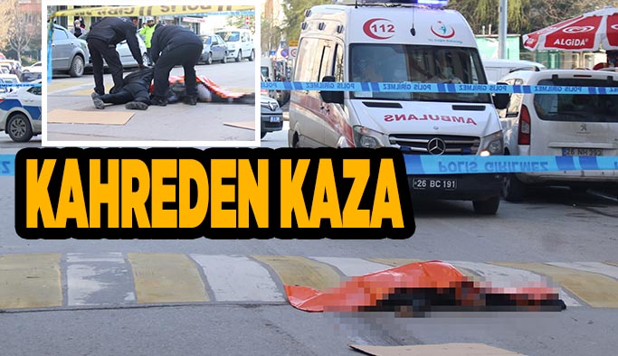 Otobüsün altında 160 metre sürüklenen yaya feci şekilde hayatını kaybetti