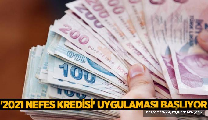 2021 NEFES KREDİSİ UYGULAMASININ DETAYLARI NETLEŞTİ