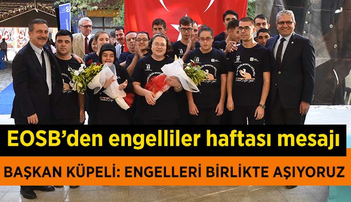 Başkan Küpeli: Engelleri birlikte aşıyoruz