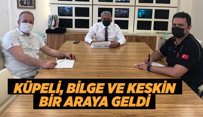 Küpeli, Bilge ve Keskin bir araya geldi