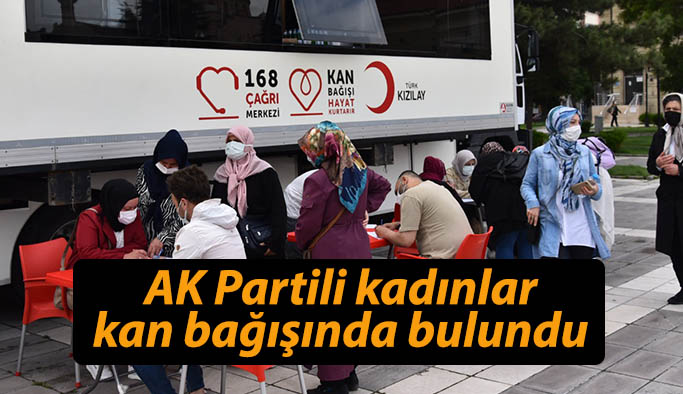 AK Partili kadınlar kan bağışında bulundu