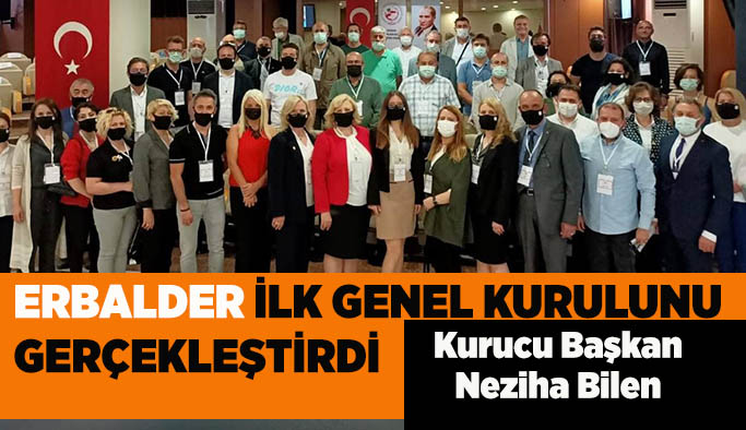 ERBALDER ilk genel kurulunu gerçekleştirdi