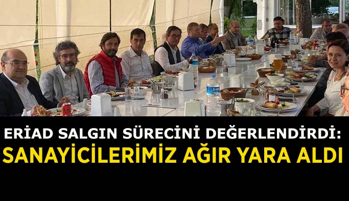 ERİAD salgın sürecinde yaşananları değerlendirdi