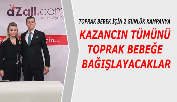 Kazancın tümünü Toprak Bebeğe bağışlayacaklar