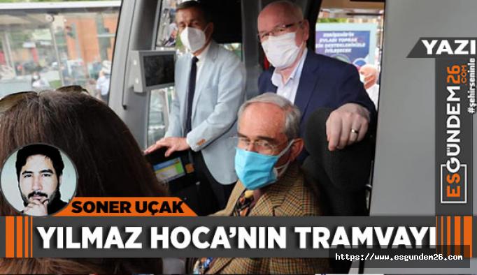 Yılmaz Hoca’nın tramvayı