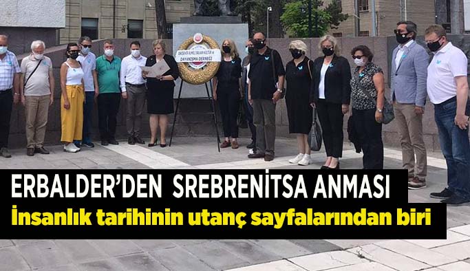 ERBALDER  Srebrenitsa katliamında hayatını kaybedenleri andı