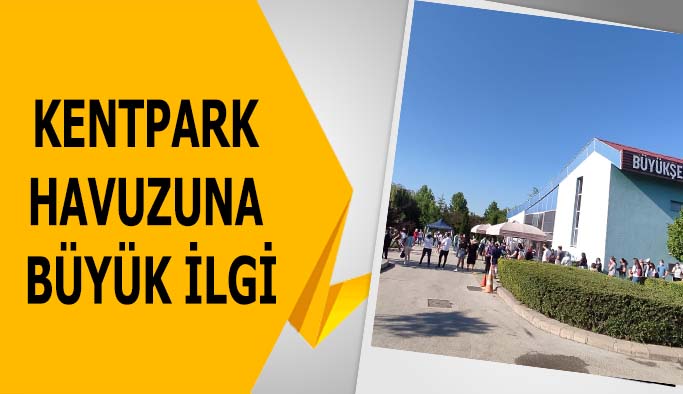 Kentpark havuzuna büyük ilgi