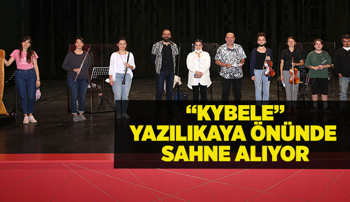 “Kybele”  Yazılıkaya önünde  sahne alıyor