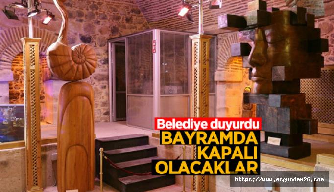 Odunpazarı Belediyesi duyurdu: Müzeler bayramda kapalı olacak