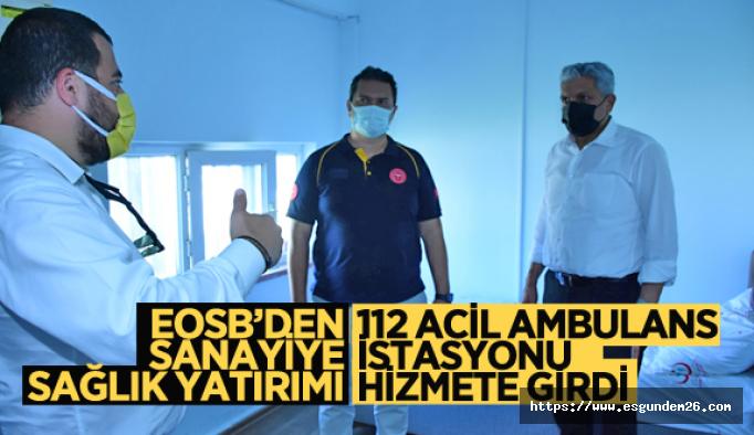 Eskişehir OSB’de 112 Acil Ambulans İstasyonu hizmete girdi