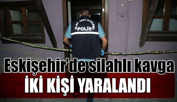 Silahlı kavgada 2 kişi ağır yaralandı