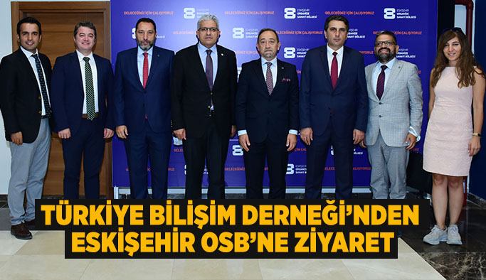 Türkiye Bilişim Derneği’nden  Eskişehir OSB’ne ziyaret