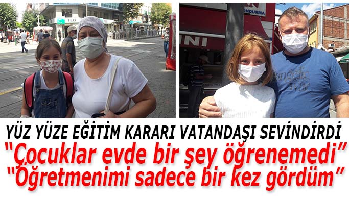 Vatandaşlar yüz yüze eğitim kararını sevinçle karşıladı