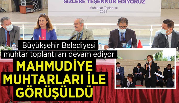 Büyükşehir Belediyesi muhtar toplantıları devam ediyor