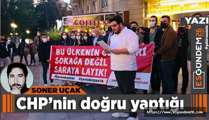 CHP’nin doğru yaptığı