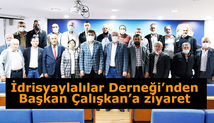 İdrisyaylalılar Derneği’nden  Başkan Çalışkan’a ziyaret