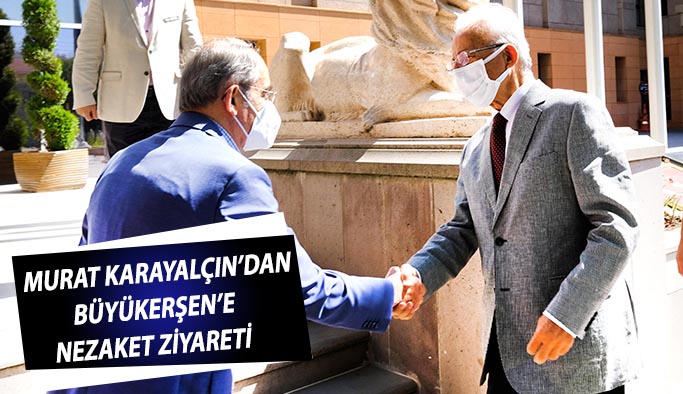 Murat Karayalçın’dan  Büyükerşen’e  nezaket ziyareti